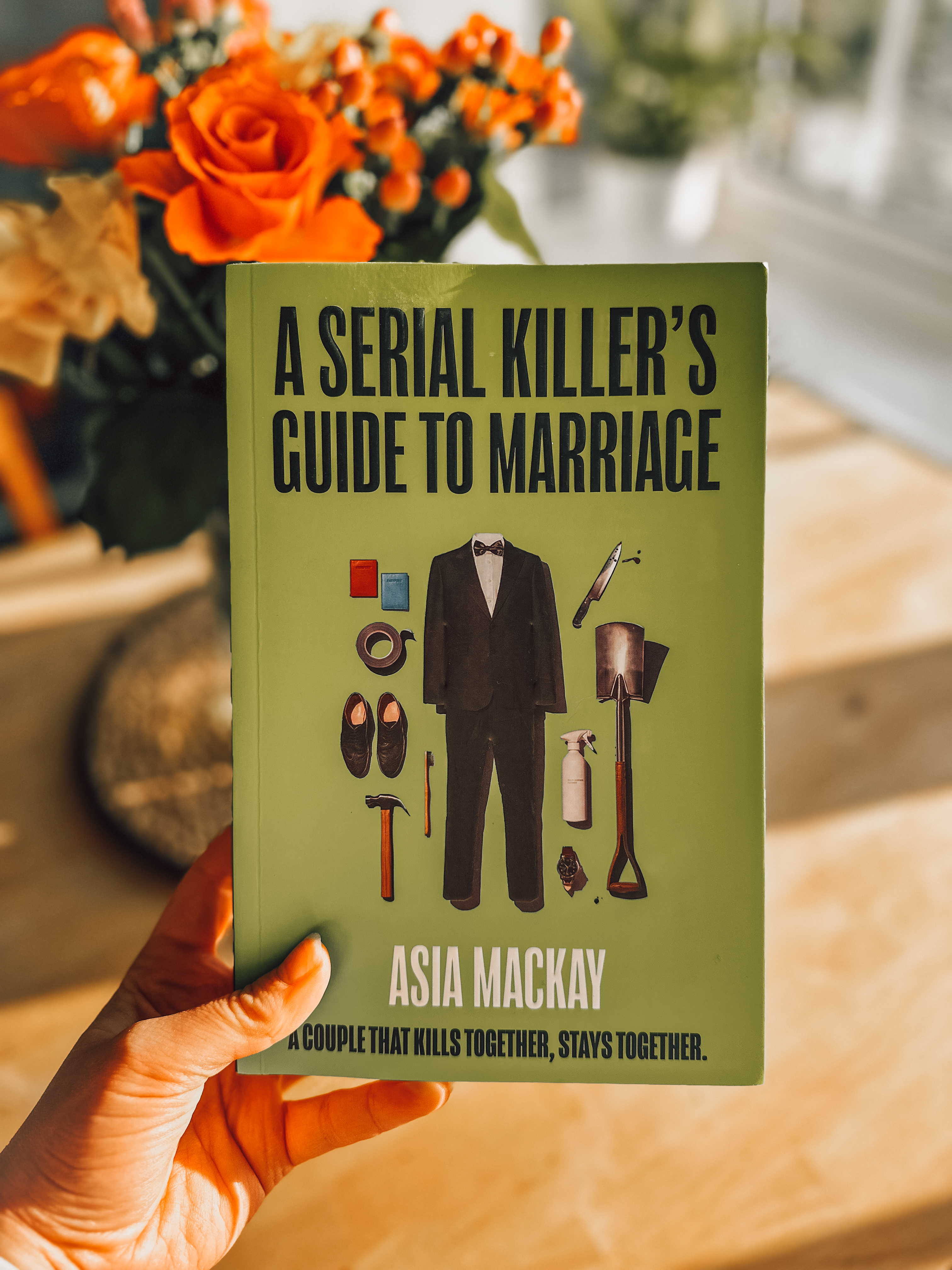 The Book You’ll Be Dying to Read: A Serial Killer’s Guide to Marriage ...